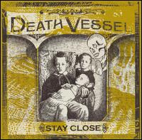Death Vessel - Stay Close lyrics