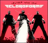 Cloroform - Cracked Wide Open lyrics