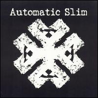 Automatic Slim - Automatic Slim lyrics