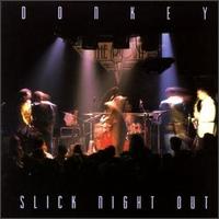 Donkey - Slick Night Out [live] lyrics