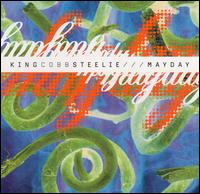 King Cobb Steelie - Mayday lyrics