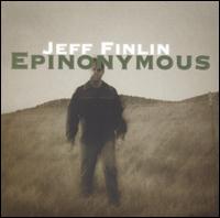 Jeff Finlin - Epinonymous lyrics
