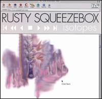 Rusty Squeezebox - Isotopes lyrics