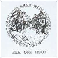 Big Huge - Crown Your Head with Flowers lyrics