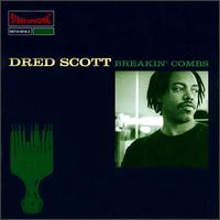 Dred Scott - Breakin' Combs lyrics