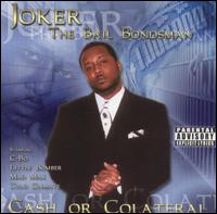 Joker the Bailbondsman - Cash or Colateral lyrics