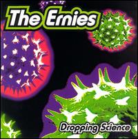 The Ernies - Dropping Science lyrics