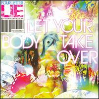 Four Letter Lie - Let Your Body Take Over lyrics