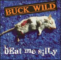 Buck Wild - Beat Me Silly lyrics