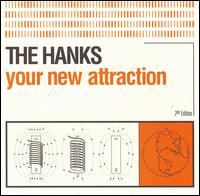 The Hanks - Your New Attraction lyrics