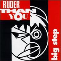Ruder Than You - Big Step lyrics