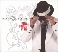 Marco Calliari - Mia Dolce Vita lyrics