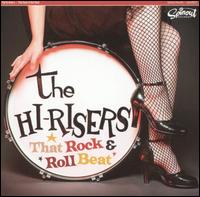 The Hi-Risers - That Rock and Roll Beat lyrics