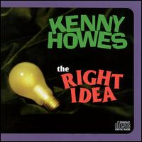 Kenny Howes - Right Idea lyrics