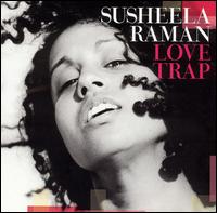 Susheela Raman - Love Trap lyrics