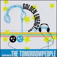 The Tomorrowpeople - Golden Energy CD lyrics