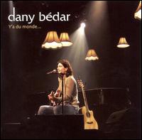 Dany Bedar - Y'a Du Monde [live] lyrics