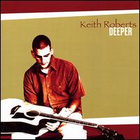 Keith Roberts - Deeper lyrics