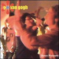 Go Van Gogh - Dance Pressure lyrics