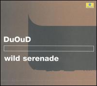 DuOud - Wild Serenade lyrics