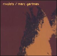 Marc Gartman - Rivulets/Marc Gartman lyrics