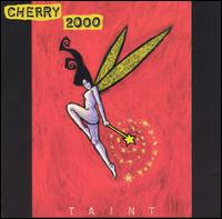 Cherry 2000 - Taint lyrics