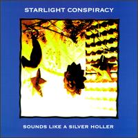 Starlight Conspiracy - Sounds Like a Silver Holler lyrics