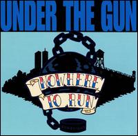 Under the Gun - Nowhere to Run lyrics
