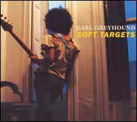 Earl Greyhound - Soft Targets lyrics