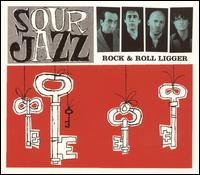 Sour Jazz - Rock & Roll Ligger lyrics