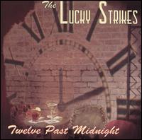 Lucky Strikes - Twelve Past Midnight lyrics