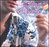 The King of France - Salad Days lyrics