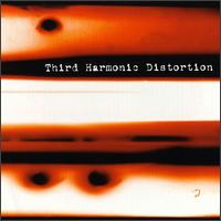 Third Harmonic Distortion - Third Harmonic Distortion lyrics
