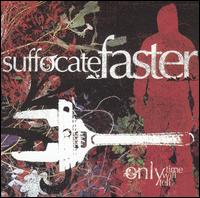 Suffocate Faster - Only Time Will Tell lyrics