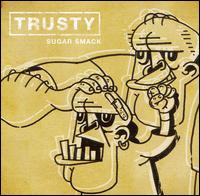 Trusty - Sugar Smack lyrics