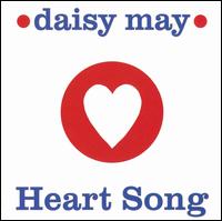 Daisy May - Heart Song lyrics