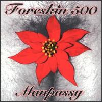 Foreskin 500 - Manpussy lyrics