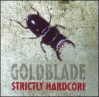 Goldblade - Strictly Hardcore lyrics