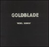 Goldblade - Rebel Songs lyrics