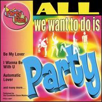 Countdown Dance Masters - All We Want to Do Is Party lyrics