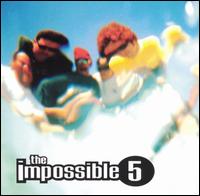 Impossible 5 - It's All Good lyrics