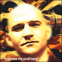 Ledenhed - The Small Bang! lyrics
