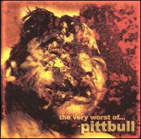 Pittbull - The Very Worst of Pittbull lyrics