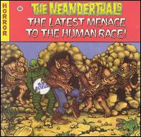 Neanderthals - Latest Menace to Human Race lyrics