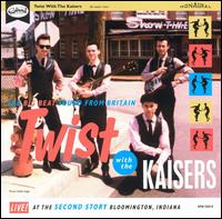 The Kaisers - Twist with the Kaisers lyrics