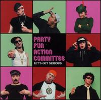 Party Fun Action Committee - Let's Get Serious lyrics