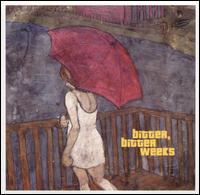 Bitter Bitter Weeks - Bitter Bitter Weeks lyrics