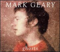 Mark Geary - Ghosts lyrics