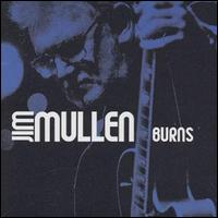 Jim Mullen - Burns lyrics