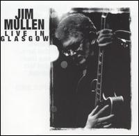 Jim Mullen - Live in Glasaow lyrics